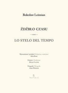 ŹDŹBŁO CZASU / LO STELO DEL TEMPO