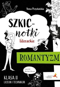 J. POLSKI LO 2 SZKICNOTKI LITERACKIE. ROMANTYZM