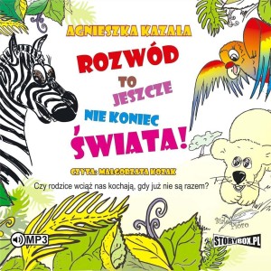 ROZWÓD TO JESZCZE NIE KONIEC ŚWIATA AUDIOBOOK