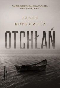 OTCHŁAŃ, JACEK KOPROWICZ