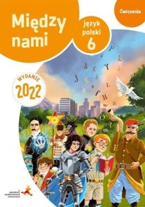 J.POLSKI SP 6 MIĘDZY NAMI ĆW. WERSJA B W.2022 GWO