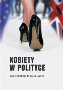 KOBIETY W POLITYCE, MONIKA BANAŚ