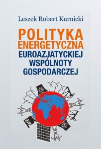 POLITYKA ENERGETYCZNA EUROAZJATYCKIEJ WSPÓLNOTY..