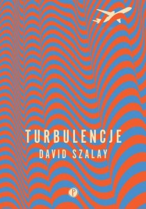 TURBULENCJE, DAVID SZALAY