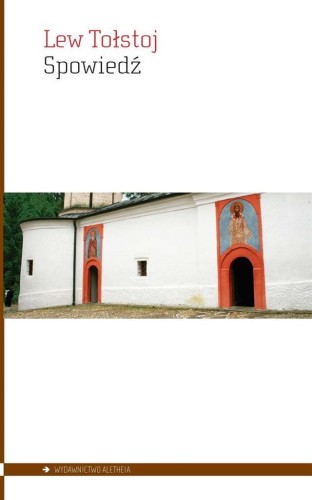 Spowiedź, Lew Tołstoj