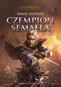 TRYLOGIA MITRYS T.2 KRONIKI DWUŚWIATA CZEMPION..