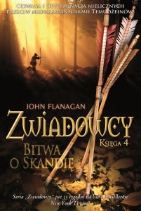 ZWIADOWCY T.4 BITWA O SKANDIĘ, JOHN FLANAGAN