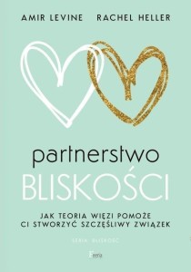 PARTNERSTWO BLISKOŚCI, LEVINE AMIR, HELLER RACHEL