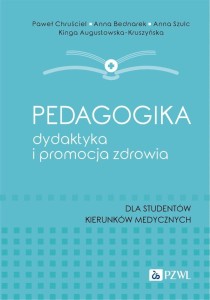 PEDAGOGIKA, DYDAKTYKA I PROMOCJA ZDROWIA