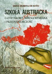 SZKOŁA AUSTRIACKA. ŁAD RYNKOWY, WOLNA WYMIANA...