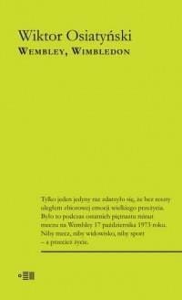 Wembley, Wimbledon, Wiktor Osiatyński