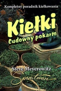 KIEŁKI. CUDOWNY POKARM, STEVE MEYEROWITZ