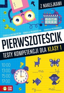PIERWSZOTEŚCIK. TESTY KOMPETENCJI DLA KLASY 1