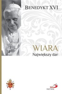 WIARA, PAPIEŻ BENEDYKT XVI