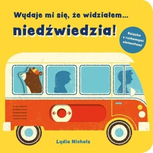 WYDAJE MI SIĘ, ŻE WIDZIAŁEM NIEDŹWIEDZIA!
