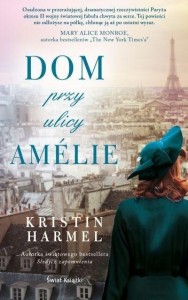 DOM PRZY ULICY AMLIE, KRISTIN HARMEL