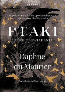 PTAKI I INNE OPOWIADANIA, DAPHNE DU MAURIER