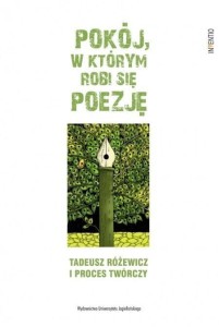 POKÓJ, W KTÓRYM ROBI SIĘ POEZJĘ