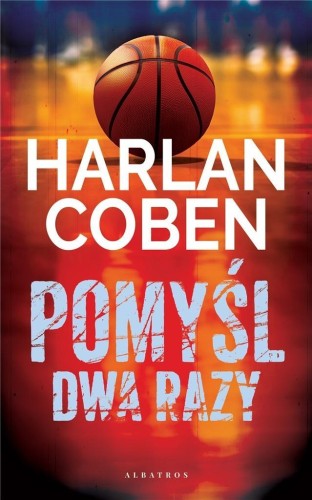 Pomyśl dwa razy. Myron Bolitar TW, Harlan Coben
