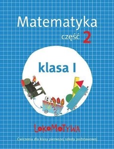 LOKOMOTYWA 1 MATEMATYKA ĆWICZENIA CZ.2 W.2017 GWO