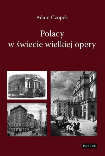 Polacy w świecie wielkiej opery, Adam Czopek