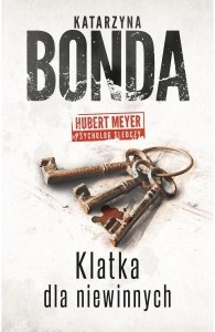 KLATKA DLA NIEWINNYCH, KATARZYNA BONDA