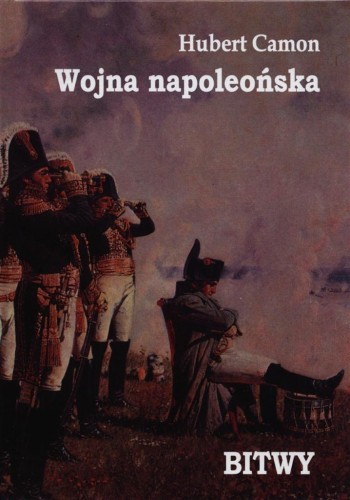 Wojna napoleonska. Bitwy., Hubert Camon