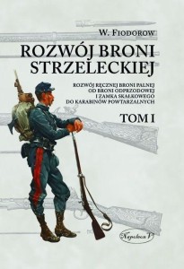 ROZWÓJ BRONI STRZELECKIEJ T.1, WŁADIMIR FIODOROW