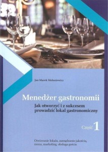MENEDŻER GASTRONOMII CZ.1, JAN MAREK MOŁONIEWICZ