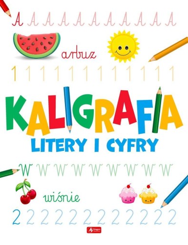 Kaligrafia. Litery i cyfry, praca zbiorowa