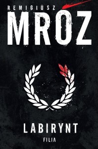 LABIRYNT, REMIGIUSZ MRÓZ