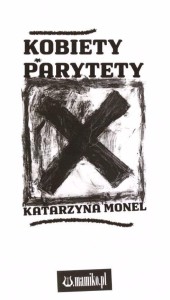 KOBIETY PARYTETY, KATARZYNA MONEL