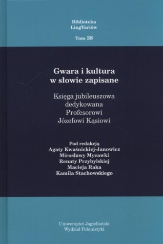Gwara i kultura w słowie zapisane, praca zbiorowa