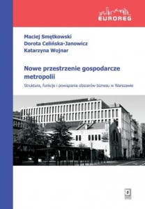 NOWE PRZESTRZENIE GOSPODARCZE METROPOLII