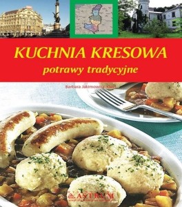 KUCHNIA KRESOWA. POTRAWY TRADYCYJNE TW A5 W.2022