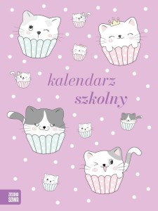 KALENDARZ SZKOLNY. KOTKI, PRACA ZBIOROWA