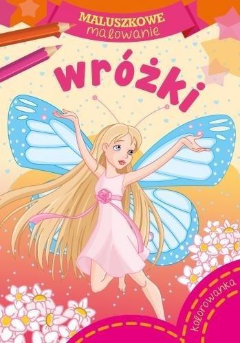 Maluszkowe malowanie. Wróżki, praca zbiorowa