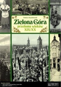 ZIELONA GÓRA PRZEŁOMU WIEKÓW XIX/XX OPOWIEŚĆ...