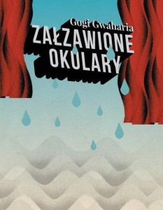 ZAŁZAWIONE OKULARY, GOGI GWAHARIA