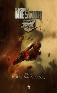SHADOW RAPTORS T.1 KURS NA KOLIZJĘ