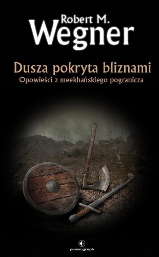Dusza pokryta bliznami, Robert M Wegner