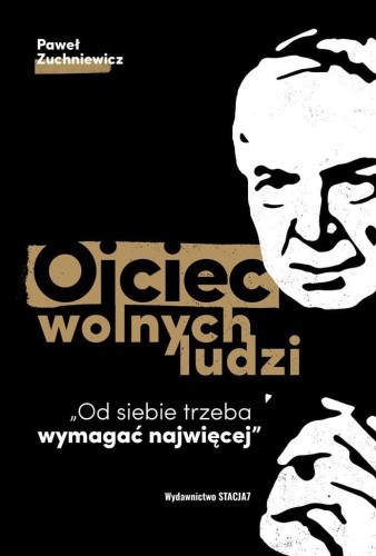 Ojciec wolnych ludzi, Paweł Zuchniewicz