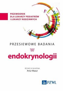 PRZESIEWOWE BADANIA W ENDOKRYNOLOGII, ARTUR MAZUR