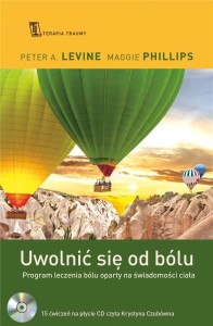 UWOLNIĆ SIĘ OD BÓLU. PROGRAM LECZENIA BÓLU... + CD