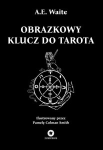 OBRAZKOWY KLUCZ DO TAROTA, ARTHUR EDWARD WAITE