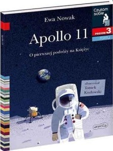 CZYTAM SOBIE - APOLLO 11. O PIERWSZEJ PODRÓŻY..