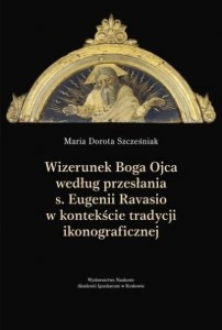 WIZERUNEK BOGA OJCA WEDŁUG PRZESŁANIA S. EUGENII..