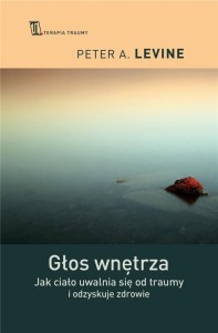 GŁOS WNĘTRZA W.4, PETER A. LEVINE, PAWEŁ KARPOWICZ
