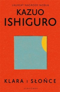 KLARA I SŁOŃCE, KAZUO ISHIGURO