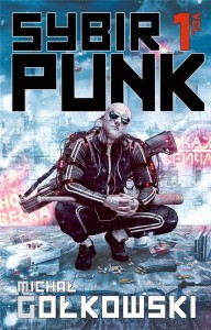 SYBIRPUNK VOL 1, MICHAŁ GOŁKOWSKI